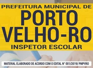 Apostila Concurso Prefeitura de Porto Velho – INSPETOR ESCOLAR