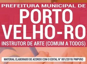 Apostila Concurso Prefeitura de Porto Velho – INSTRUTOR DE ARTE (CONTEÚDO COMUM A TODOS OS CARGOS)