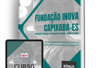 Apostila Fundação INOVA Capixaba – ES 2024 – Técnico de Enfermagem de Unidade de Internação em Clínica Médica e Cirúrgica