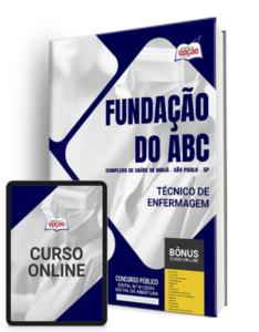 Apostila Fundação do ABC – Complexo de Saúde de Mauá – SP 2024 – Técnico de Enfermagem