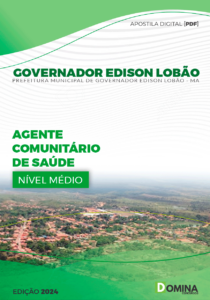 Apostila Governador Edison Lobão MA 2024 Agente Comunitário Saúde