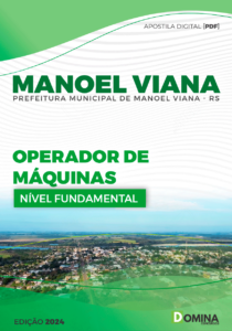 Apostila Operador de Máquinas Manoel Viana RS 2024