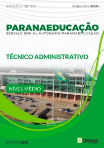 Apostila Paranaeducação 2024 Técnico Administrativo