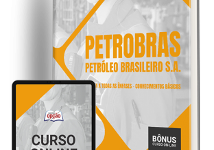 Apostila Petrobras 2024 – Comum a Todas as Ênfases – Conhecimentos Básicos