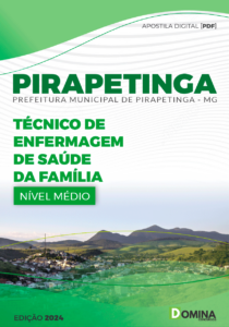 Apostila Pirapetinga MG 2024 Técnico De Enfermagem De Saúde Família