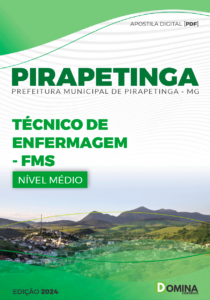 Apostila Pirapetinga MG 2024 Técnico De Enfermagem FMS