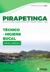 Apostila Pirapetinga MG 2024 Técnico Higiene Bucal