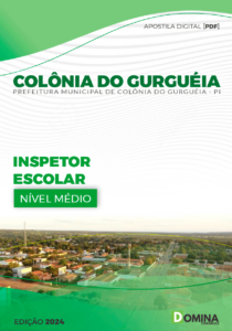 Apostila Pref Colônia Do Gurguéia PI 2024 Inspetor Escolar