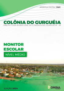 Apostila Pref Colônia Do Gurguéia PI 2024 Monitor Escolar