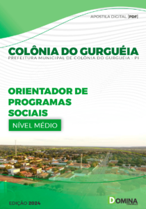 Apostila Pref Colônia Do Gurguéia PI 2024 Orientador Programas Sociais