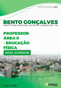 Apostila Prefeitura Bento Gonçalves RS 2024 Professor Área II Educação Física