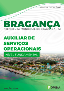 Apostila Prefeitura Bragança PA 2024 Auxiliar Serviços Operacionais