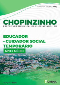 Apostila Prefeitura Chopinzinho PR 2024 Cuidador Social