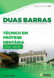 Apostila Prefeitura Duas Barras RJ 2024 Técnico Prótese Dentária