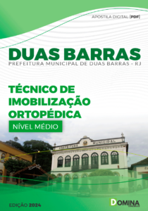 Apostila Prefeitura Duas Barras RJ 2024 Técnico de Imobilização