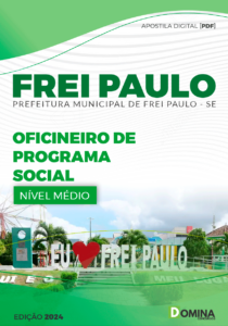 Apostila Prefeitura Frei Paulo SE 2024 Oficineiro De Programa Social