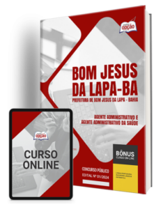 Apostila Prefeitura de Bom Jesus da Lapa – BA 2024 – Agente Administrativo e Agente Administrativo da Saúde