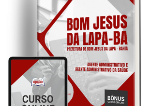 Apostila Prefeitura de Bom Jesus da Lapa – BA 2024 – Agente Administrativo e Agente Administrativo da Saúde