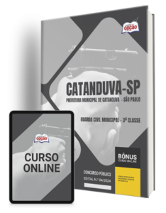 Apostila Prefeitura de Catanduva – SP 2024 – Guarda Civil Municipal – 3ª Classe