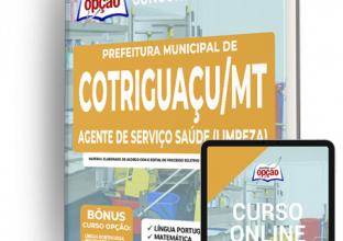 Apostila Prefeitura de Cotriguaçu – MT – Agente de Serviço Saúde (Limpeza)