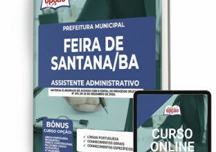 Apostila Prefeitura de Feira de Santana – BA  – Assistente Administrativo