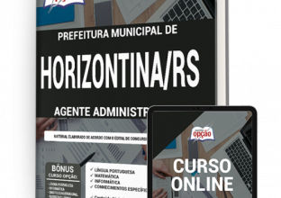 Apostila Prefeitura de Horizontina – RS – Agente Administrativo