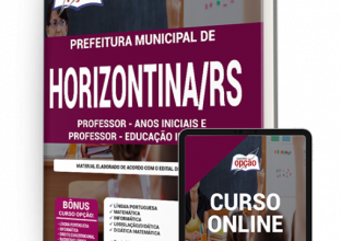 Apostila Prefeitura de Horizontina – RS – Professor – Anos Iniciais e Professor – Educação Infantil