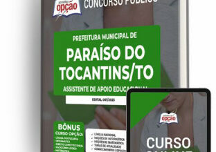 Apostila Prefeitura de Paraíso do Tocantins – TO – Assistente de Apoio Educacional