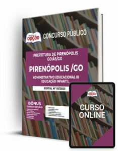 Apostila Prefeitura de Pirenópolis – GO – Administrativo Educacional III – Educação Infantil