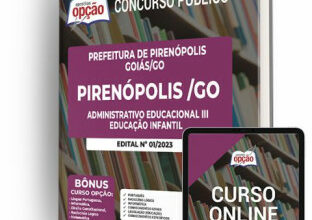 Apostila Prefeitura de Pirenópolis – GO – Administrativo Educacional III – Educação Infantil