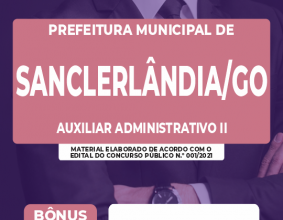 Apostila Prefeitura de Sanclerlândia – GO – Auxiliar Administrativo II