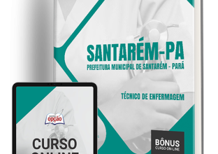 Apostila Prefeitura de Santarém – PA 2024 – Técnico de Enfermagem