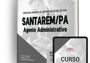 Apostila Prefeitura de Santarém – PA – Agente Administrativo