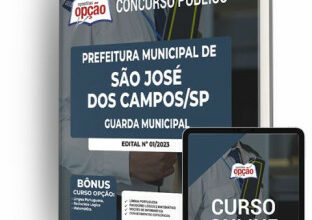 Apostila Prefeitura de São José dos Campos – SP – Guarda Municipal