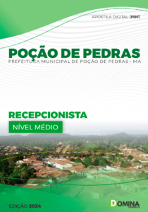 Apostila Recepcionista Poção de Pedras MA 2024