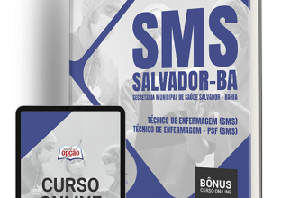 Apostila SMS Salvador 2024 – Técnico de Enfermagem (SMS) e Técnico de Enfermagem – PSF (SMS)