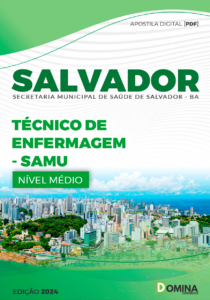 Apostila SMS Salvador BA 2024 Técnico De Enfermagem SAMU