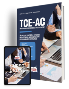 Apostila TCE-AC 2024 – Técnico de Controle Externo – Área: Técnico Administrativo – Especialidade: Instrutivo (Cargo 19)