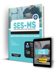 Apostila SES-MS – Assistente de Serviços de Saúde – Função: Assistente de Serviços de Saúde