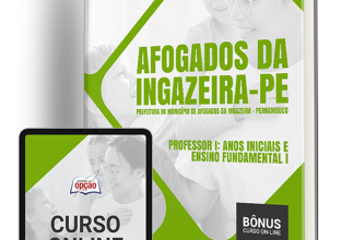 Apostila Prefeitura de Afogados da Ingazeira – PE 2024 – Professor I: Anos Iniciais e Ensino Fundamental I