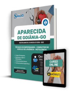 Apostila Prefeitura de Aparecida de Goiânia – GO 2024 – Técnico em Enfermagem – Condutor de Veículo de Urgência – Motolância