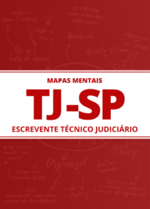 238 Mapas Mentais para TJ-SP – Escrevente Técnico Judiciário (PDF)