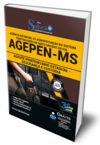 Apostila AGEPEN-MS – Agente Penitenciário Estadual – Segurança e Custódia