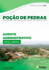 Apostila Agente Administrativo Poção de Pedras MA 2024