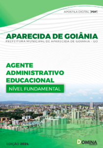 Apostila Aparecida De Goiânia GO 2024 Agente Administrativo Educacional