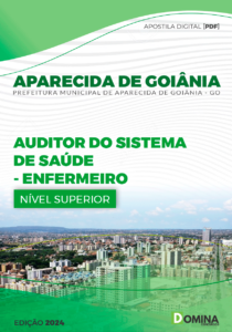 Apostila Aparecida De Goiânia GO 2024 Auditor Enfermeiro