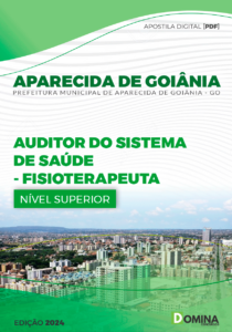 Apostila Aparecida De Goiânia GO 2024 Auditor Fisioterapeuta