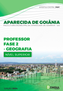 Apostila Aparecida De Goiânia GO 2024 Professor Fase II Geografia