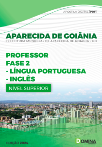 Apostila Aparecida De Goiânia GO 2024 Professor Fase II Língua Portuguesa Inglês