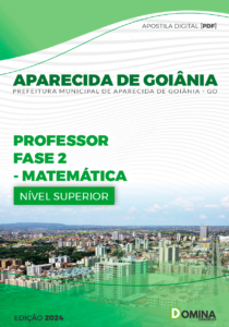 Apostila Aparecida De Goiânia GO 2024 Professor Fase II Matemática